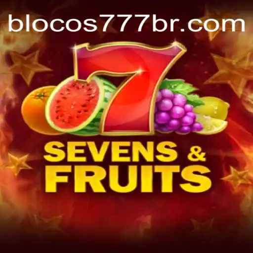 Exploring SevensFruits and Blocos777 Oficial Slots Brasil #1